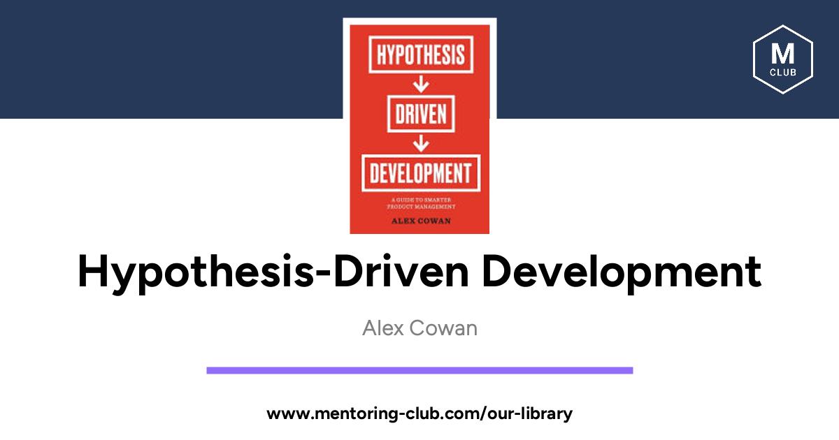 hypothesis driven development a guide to smarter product management pdf