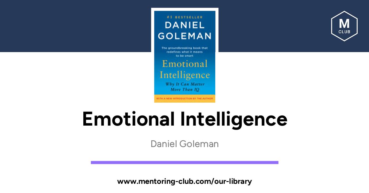 Emotional Intelligence Why It Can Matter More Than Iq By Daniel Goleman 4498