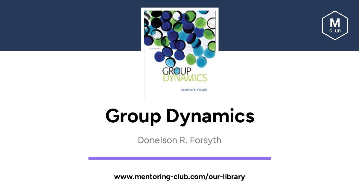 Group Dynamics, By Donelson R. Forsyth