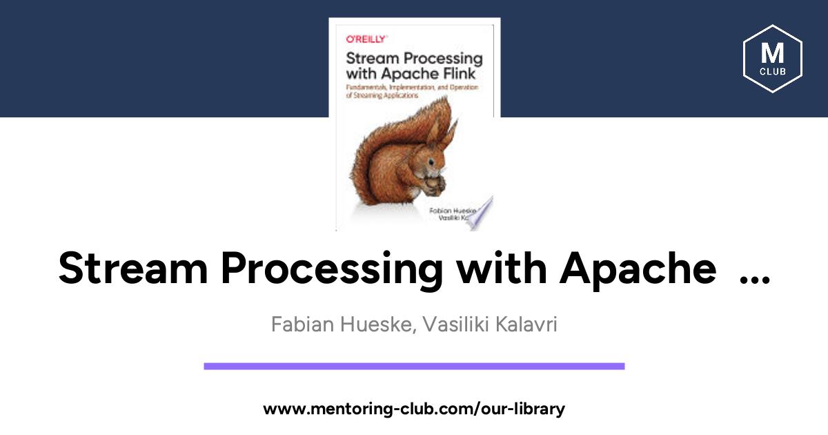 Stream Processing With Apache Flink - Fundamentals, Implementation, And ...