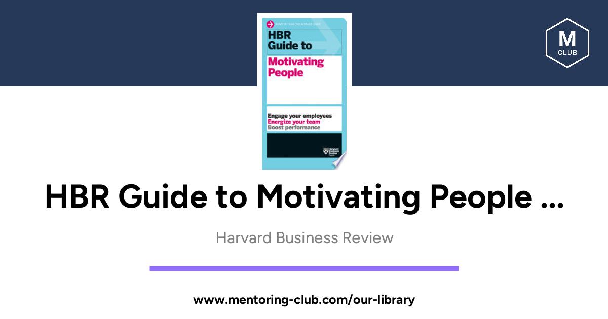 HBR Guide To Motivating People (HBR Guide Series), By Harvard Business ...