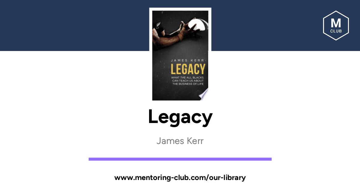 Legacy, by James Kerr