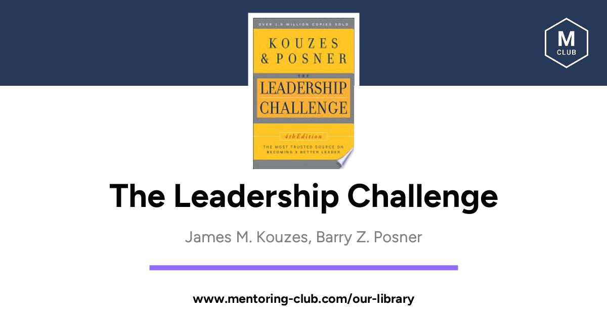 The Leadership Challenge, By James M. Kouzes, Barry Z. Posner