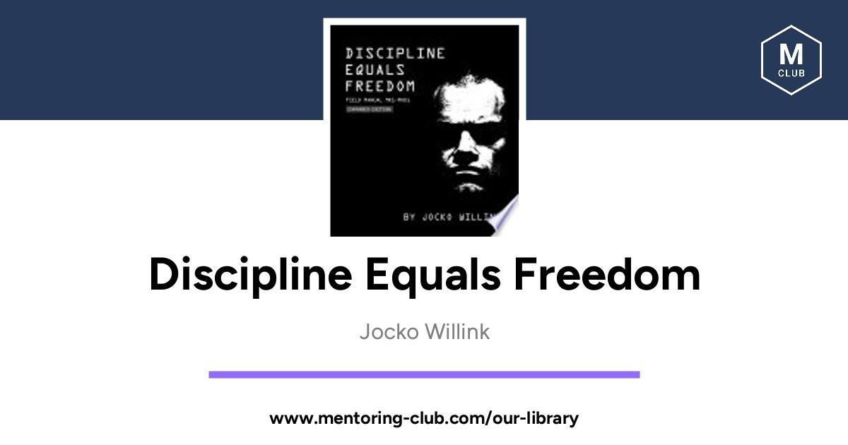 Discipline Equals Freedom - Field Manual Mk1-MOD1, by Jocko Willink