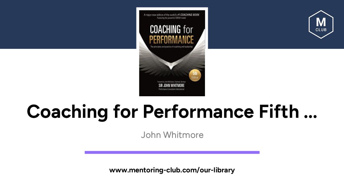 Coaching For Performance Fifth Edition - The Principles And Practice Of ...