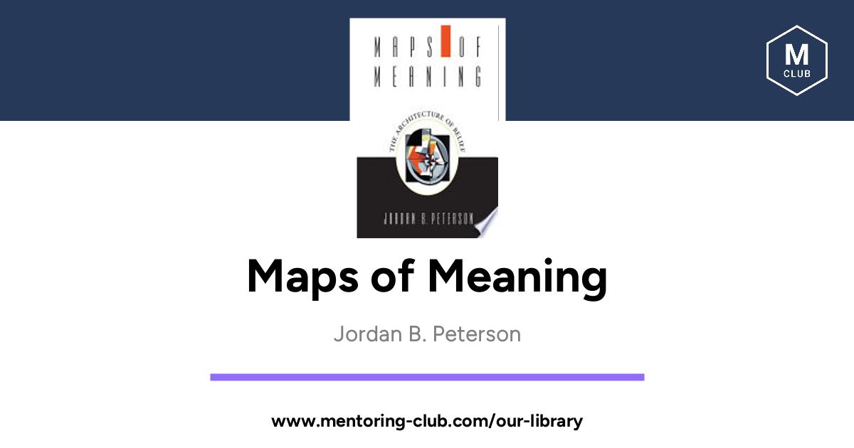 Maps Of Meaning - The Architecture Of Belief, By Jordan B. Peterson