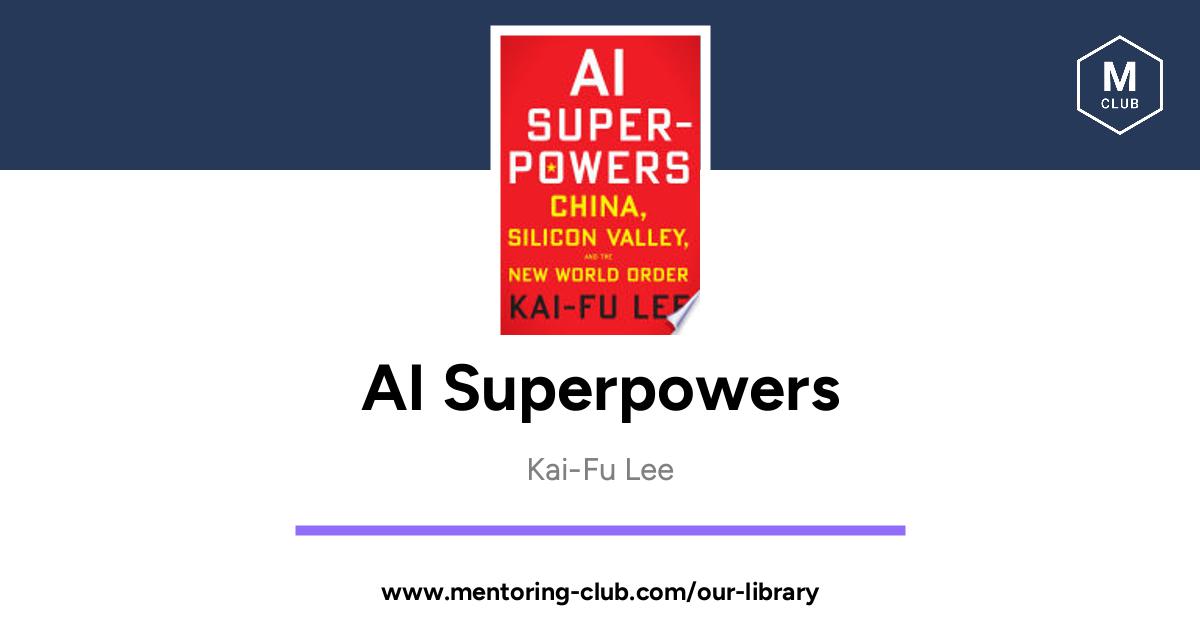 AI Superpowers - China, Silicon Valley, And The New World Order, By Kai ...