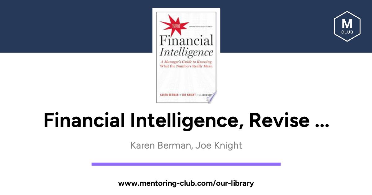 Financial Intelligence, Revised Edition - A Manager's Guide To Knowing ...