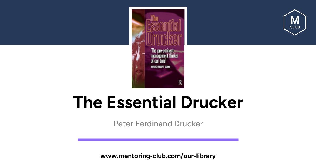 The Essential Drucker - Selections From The Management Works Of Peter F ...