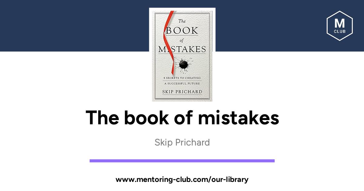 The Book Of Mistakes By Skip Prichard