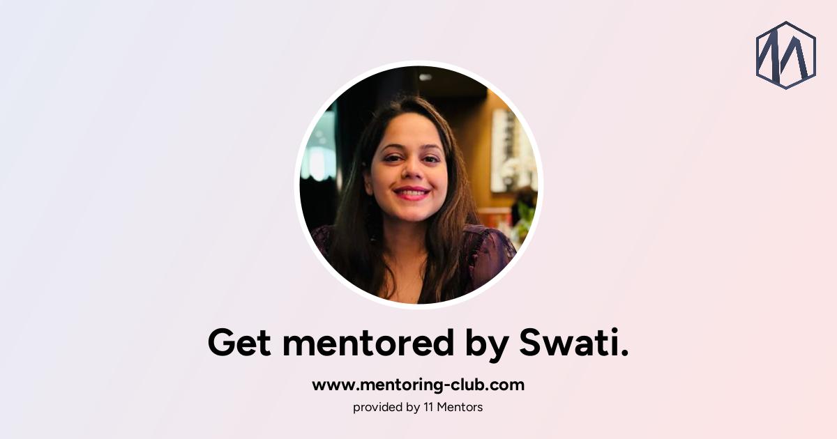 Get mentored by Swati Sharma